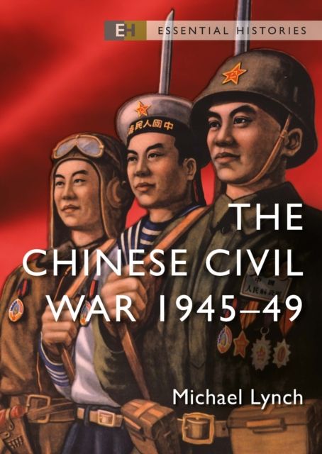 The Chinese Civil War : 1945–49