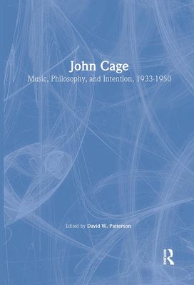 Forsidebilde av John Cage : Music, Philosophy, and Intention, 1933-1950