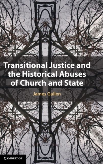 Transitional Justice and the Historical Abuses of Church and State