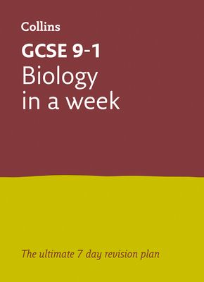 GCSE 9-1 Biology In A Week : Ideal for the 2026 and 2027 Exams