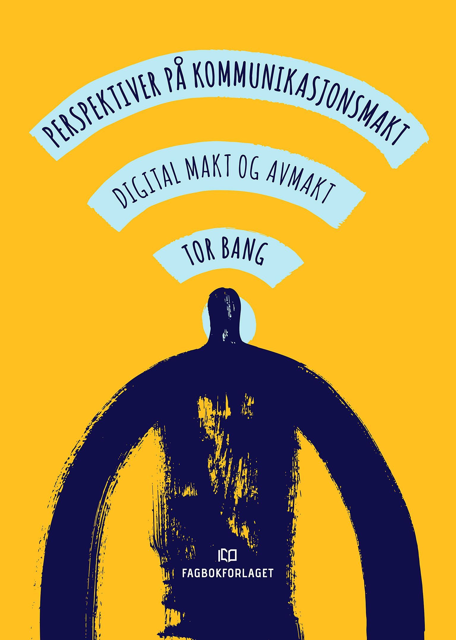 Perspektiver på kommunikasjonsmakt : digital makt og avmakt