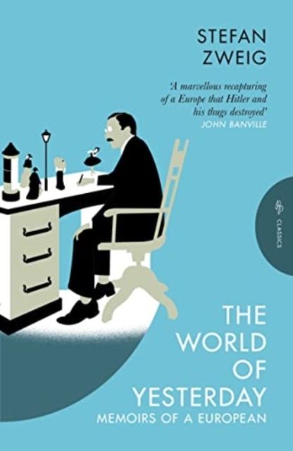 The world of yesterday : memoirs of a European