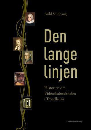Den lange linjen : historien om Videnskabsselskabet i Trondheim