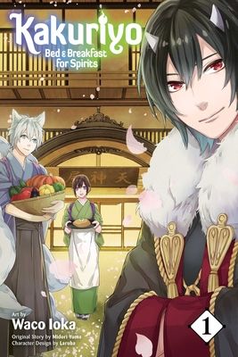 Kakuriyo : bed & breakfast for spirits. 1