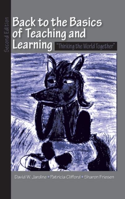 Back to the Basics of Teaching and Learning : Thinking the World Together