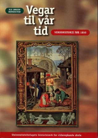 Vegar til vår tid : verdshistorie før 1850 : lærebok