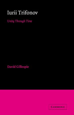 Iurii Trifonov : Unity through Time