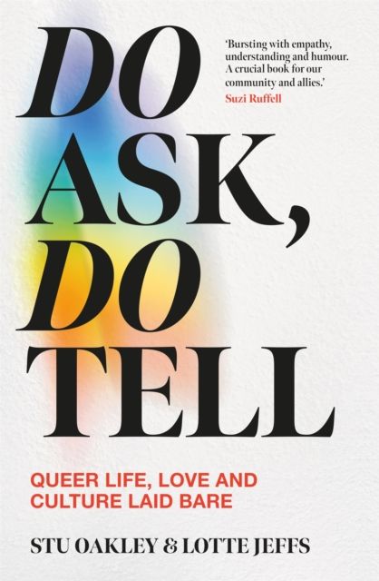 Do Ask, Do Tell : Queer Life, Love and Culture Laid Bare