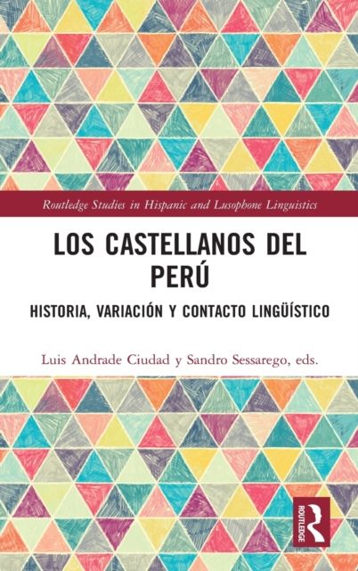 Los castellanos del Peru : historia, variacion y contacto linguistico