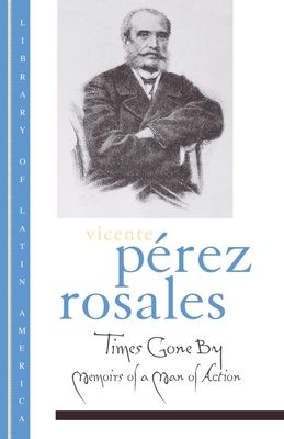 Times Gone By : Memoirs of a Man of Action