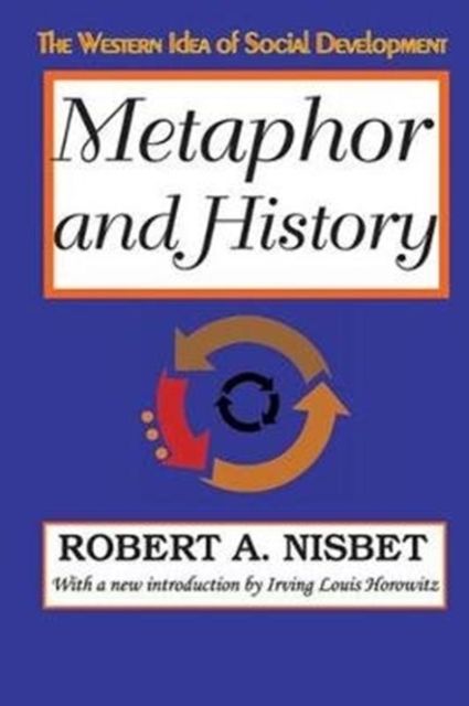 Metaphor and History : The Western Idea of Social Development