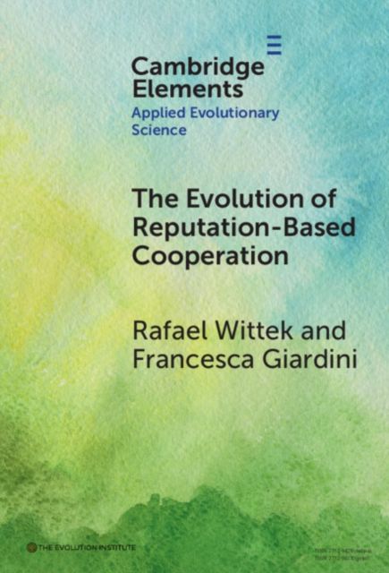 The Evolution of Reputation-Based Cooperation : A Goal Framing Theory of Gossip