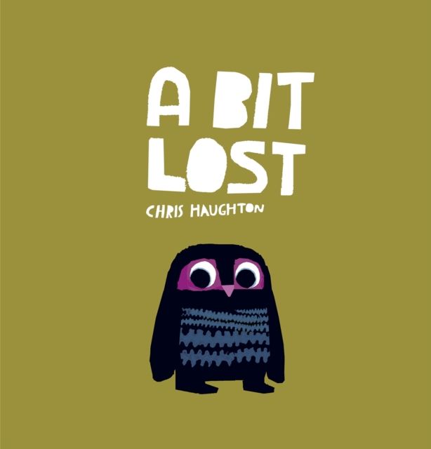 A Bit Lost : The internationally bestselling classic featuring a charming little owl from a multi award-winning author-illustrator