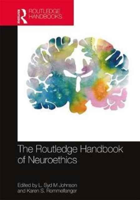 The Routledge Handbook of Neuroethics