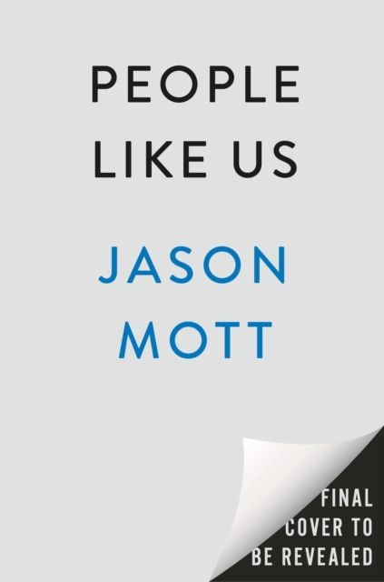 People Like Us : A Novel