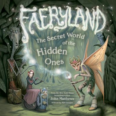 Faeryland : The Secret World of the Hidden Ones