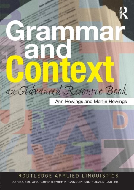 Grammar and Context : An Advanced Resource Book