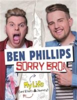 Sorry, bro! : my life (and Elliot's journey)
