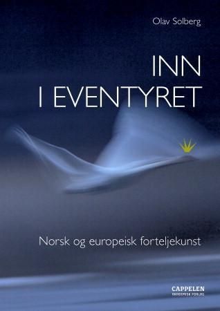 Inn i eventyret : norsk og europeisk forteljekunst