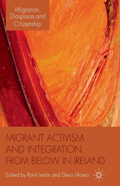 Migrant Activism and Integration from Below in Ireland