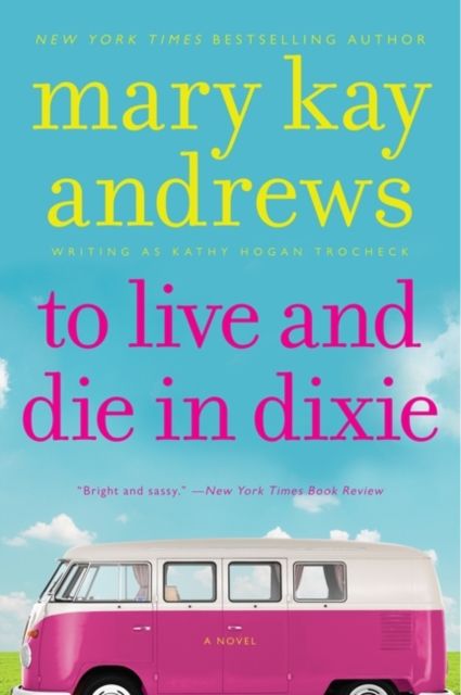 To Live and Die in Dixie : A Callahan Garrity Mystery