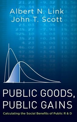 Public Goods, Public Gains : Calculating the Social Benefits of Public R&D