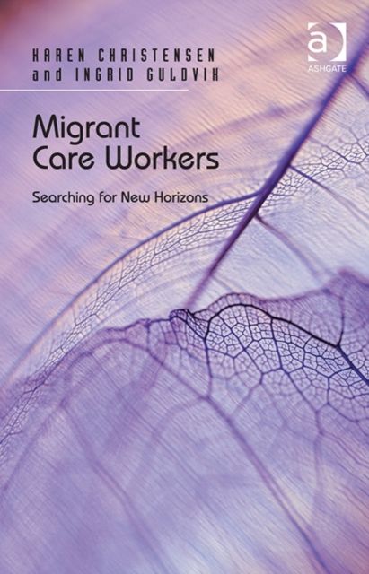 Migrant Care Workers : Searching for New Horizons