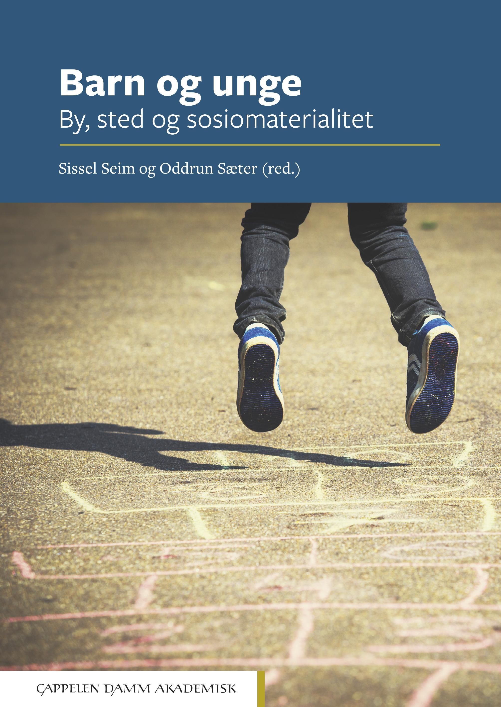 Barn og unge : by, sted og sosiomaterialitet