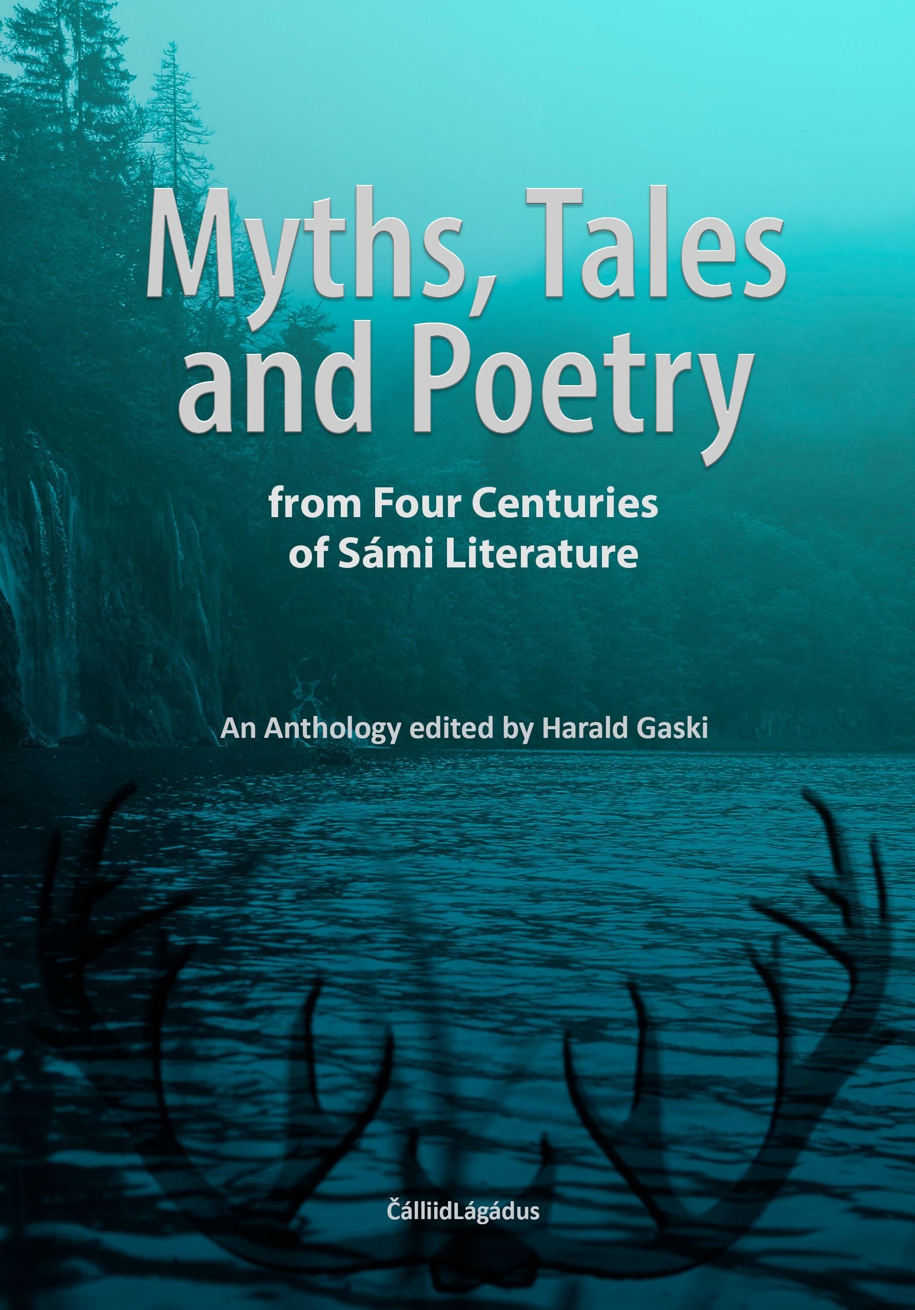 Myths, tales and poetry : from four centuries of Sámi literature