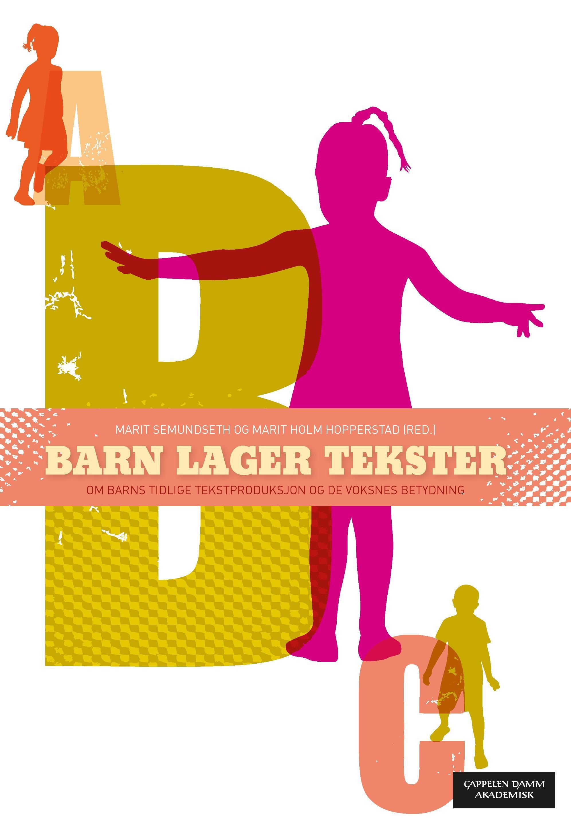 Barn lager tekster : om barns tidlige tekstproduksjon og de voksnes betydning