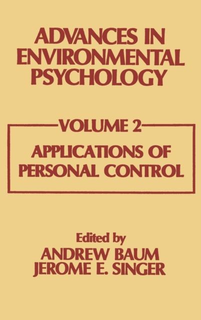 Advances in Environmental Psychology : Volume 2: Applications of Personal Control