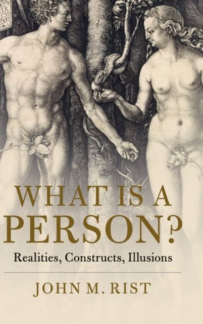 What is a Person? : Realities, Constructs, Illusions