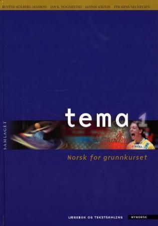 Tema 1 : lærebok og tekstsamling : norsk for grunnkurset