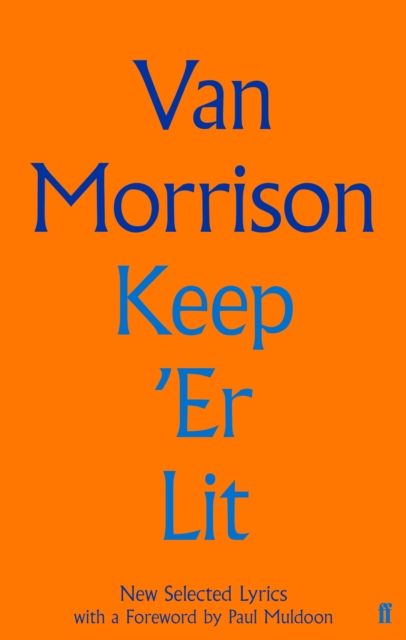 Keep 'Er Lit : New Selected Lyrics
