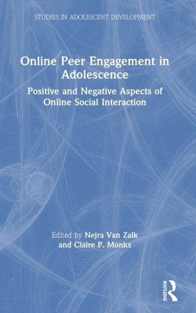 Online Peer Engagement in Adolescence : Positive and Negative Aspects of Online Social Interaction