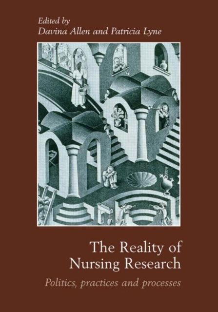 Forsidebilde av The Reality of Nursing Research : Politics, Practices and Processes