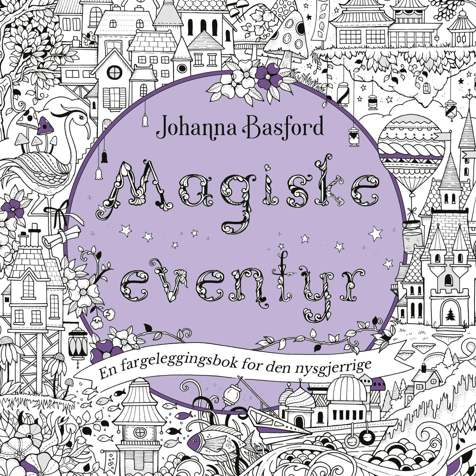 Magiske eventyr : en fargeleggingsbok for den nysgjerrige
