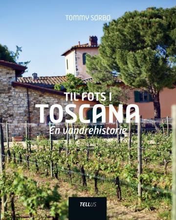 Til fots i Toscana : en vandrehistorie