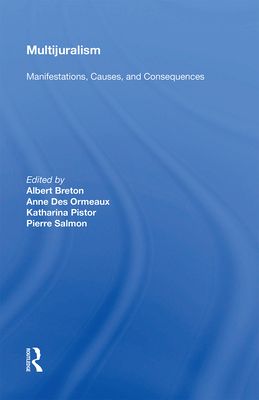 Multijuralism : Manifestations, Causes, and Consequences