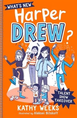 What's New, Harper Drew?: Talent Show Takeover : Book 2