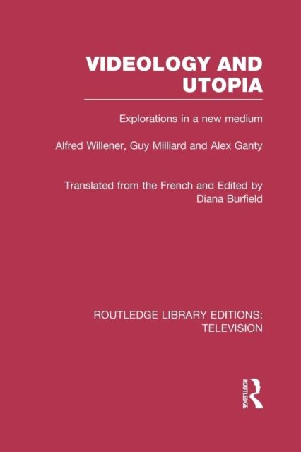 Videology and Utopia : Explorations in a New Medium