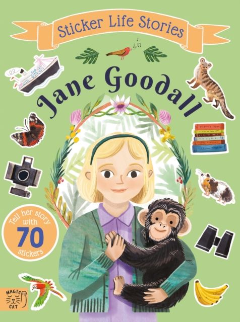 Jane Goodall : An inspiring sticker story about curiosity and courage