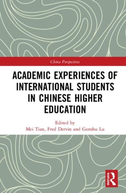 Academic Experiences of International Students in Chinese Higher Education