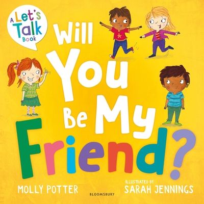 Will You Be My Friend? : A Let’s Talk picture book to help young children understand friendship