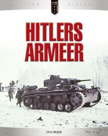 Hitlers armeer : historien om den tyske krigsmaskinen 1939-1945