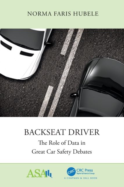 Backseat Driver : The Role of Data in Great Car Safety Debates