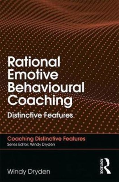 Rational Emotive Behavioural Coaching : Distinctive Features