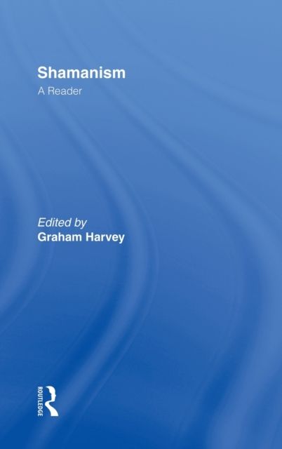 Shamanism : A Reader