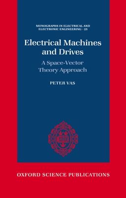 Electrical Machines and Drives : A Space-Vector Theory Approach