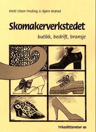 Skomakerverkstedet : butikk, bedrift, bransje